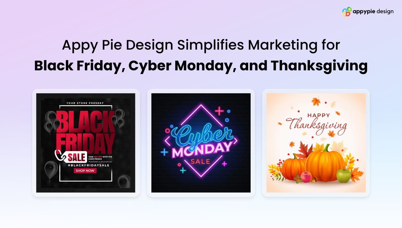 Appy Pie Design Simplifies Marketing for Black Friday, Cyber Monday and Thanksgiving Campaigns