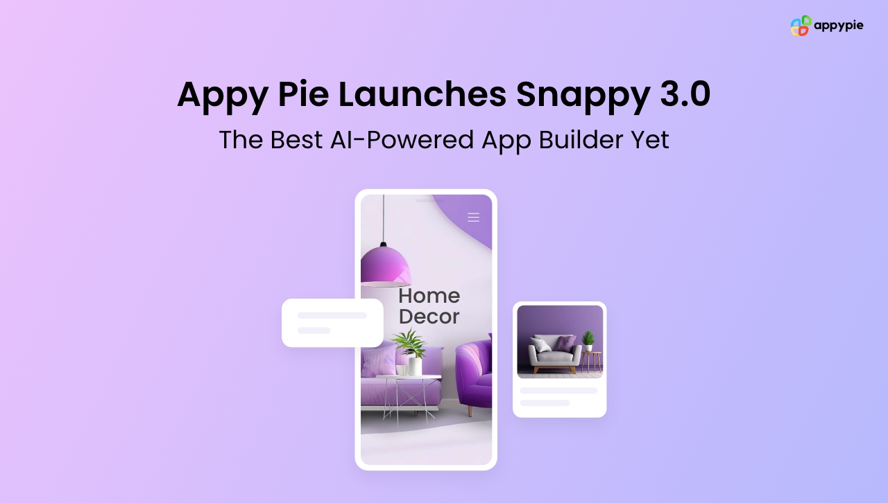 Appy Pie Launches Snappy 3.0: The Best AI-Powered App Builder Yet